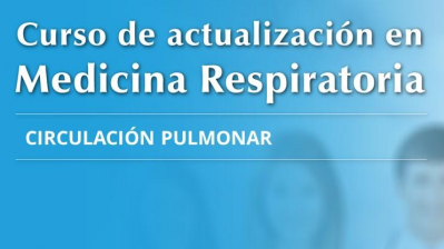 Circulación pulmonar Curso de avances del último año en medicina respiratoria de la AAMR