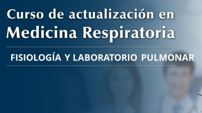 Fisiología y laboratorio pulmonar Curso de avances del último año en medicina respiratoria de la AAMR