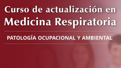 Patología ocupacional y ambiental Curso de avances del último año en medicina respiratoria de la AAMR